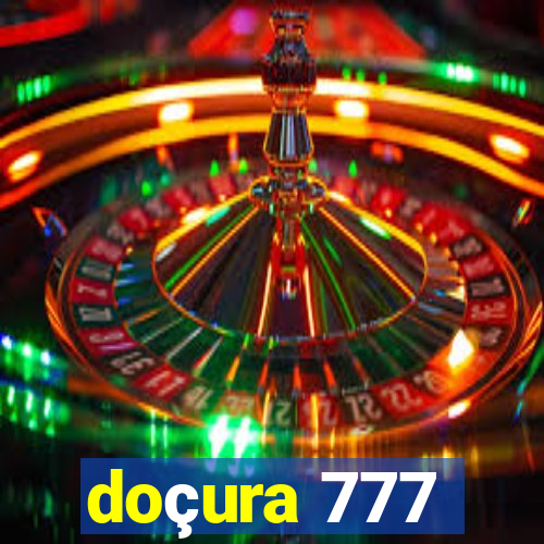 doçura 777